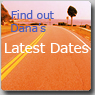Dana's latest Dates
